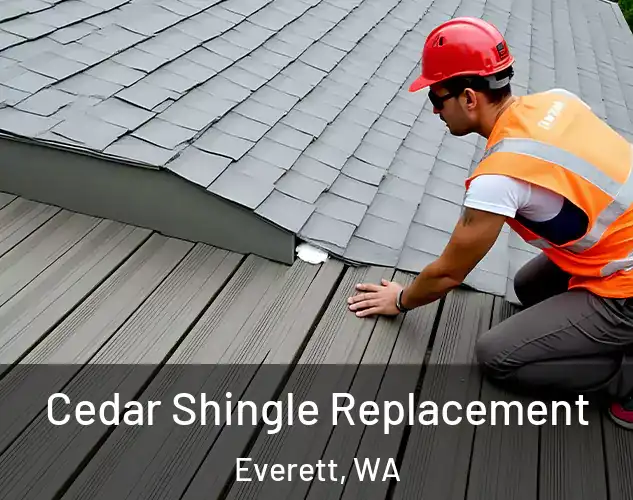  Cedar Shingle Replacement Everett, WA