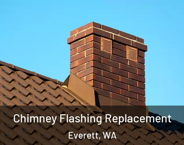  Chimney Flashing Replacement Everett, WA