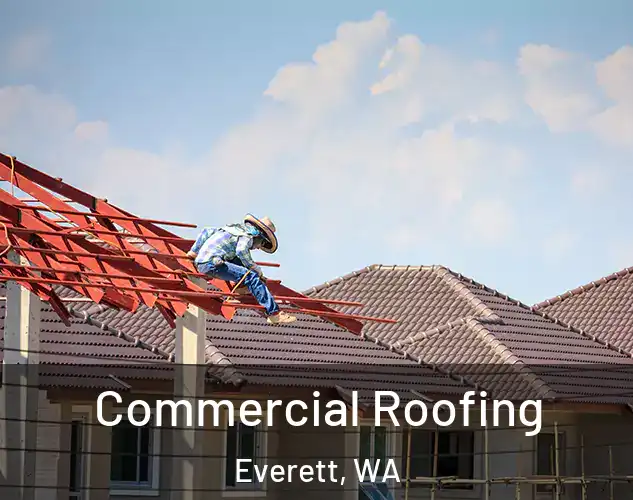  Commercial Roofing Everett, WA