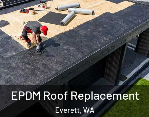  EPDM Roof Replacement Everett, WA