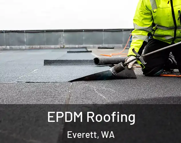  EPDM Roofing Everett, WA