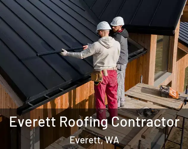  Everett Roofing Contractor Everett, WA