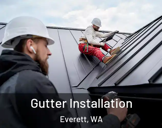  Gutter Installation Everett, WA