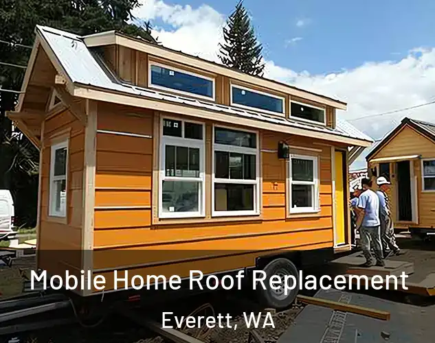  Mobile Home Roof Replacement Everett, WA
