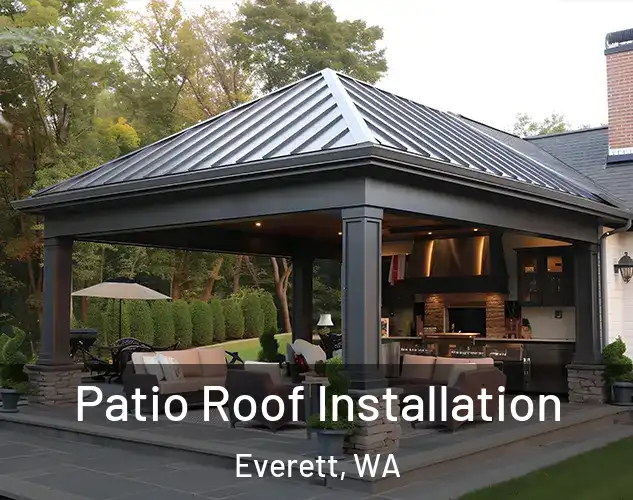  Patio Roof Installation Everett, WA
