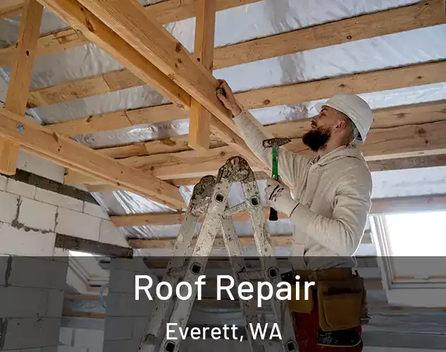  Roof Repair Everett, WA