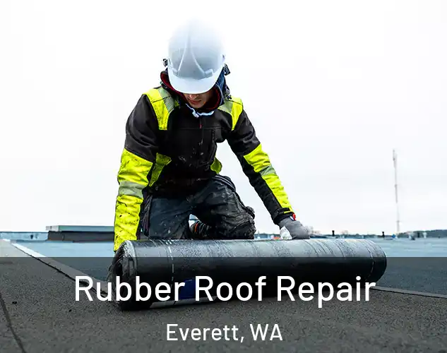  Rubber Roof Repair Everett, WA