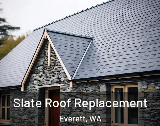  Slate Roof Replacement Everett, WA