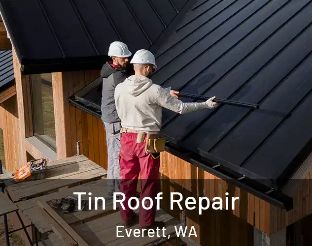  Tin Roof Repair Everett, WA