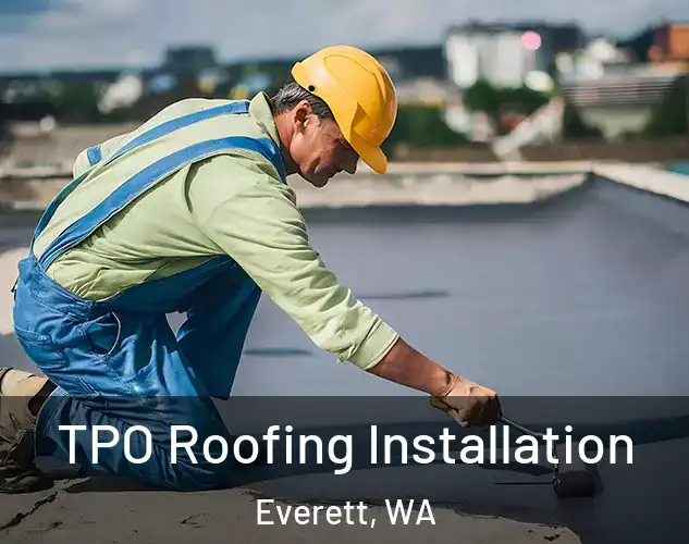  TPO Roofing Installation Everett, WA